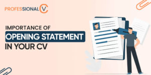 Importance of Opening Statement In Your CV
