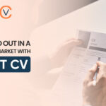 How to Stand Out In A Competitive Job Market With The Best CV