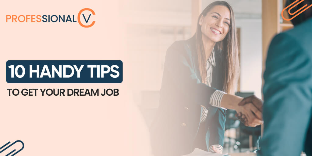 10 Handy Tips to Get Your Dream Job