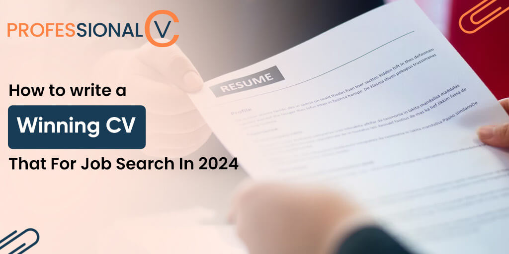 How to Write a Winning CV In 2024